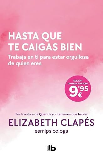 Hasta que te caigas bien: Trabaja en ti para estar orgullosa de quien eres (No ficción)