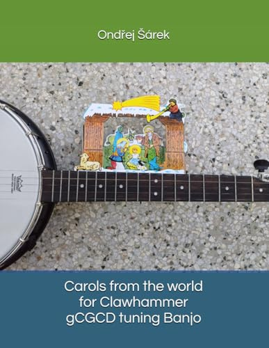 Carols from the world for Clawhammer gCGCD tuning Banjo
