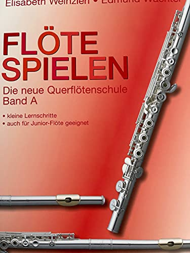 Flöte spielen Band A - Querflötenschule mit CD - Flöte Noten [Musiknoten]