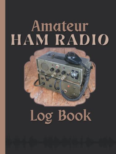 Amateur Ham Radio Log Book: Station Logbook for HAM Radio Operators of all levels. Cover design in unique eye catching earthy browns with a photo of well-used radio equipment.