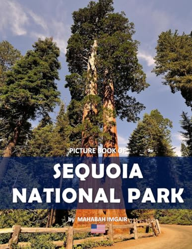 Sequoia National Park: A Stunning Coffee Table Photo Book for Travel and Tourism Enthusiasts