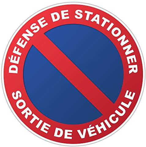 Panneau Défense De Stationner Sortie De Véhicule - Rigide et Rond - Diamètre 190 mm - Epaisseur 1.2 mm | Fabriqué en France | Panneaux de sécurité