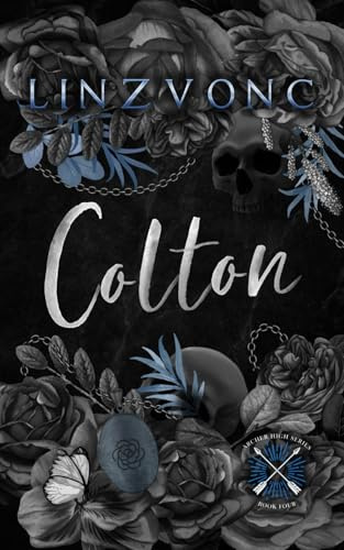 Colton: A Pitch Black Romance (Archer High, Band 4)