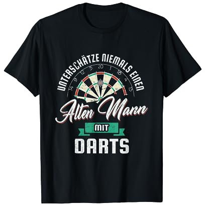 Unterschätze Niemals Einen Alten Mann Mit Darts Dart Darter T-Shirt