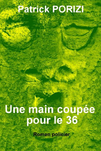 Une main coupée pour le 36