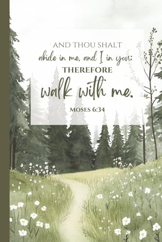 LDS Youth Theme 2026 Walk With Me Moses 6:34 Notebook: “And thou shalt abide in me, and I in you; therefore walk with me”