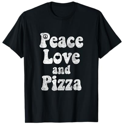 Chemise humoristique avec inscription « Peace, Love and Pizza » T-Shirt