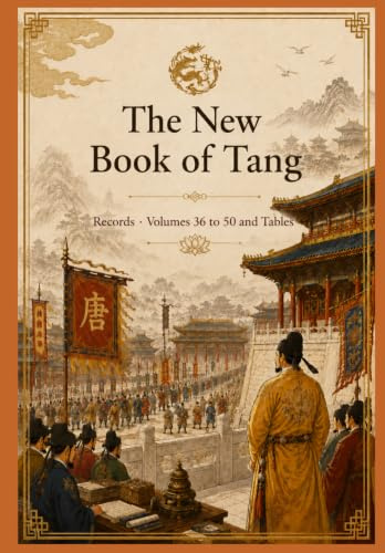 The New Book of Tang: Records · Volumes 36 to 50 and Tables