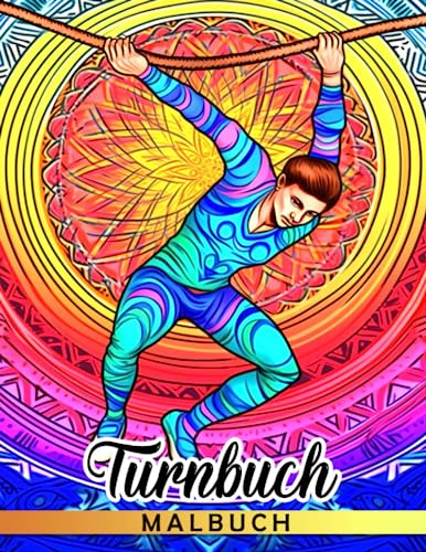 Turnen Malbuch: Spaßige und schöne Gymnastik-Illustrationen sind tolle stressabbauende Geschenke für Kinder! Perfekt zur Entspannung.
