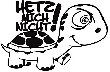 Hetz mich nicht! Turtle Schildkröte Aufkleber Autotattoo Autoaufkleber (SCHWARZ)