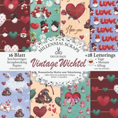 DECOUPAGE VINTAGE WICHTEL Romantische Motive zum Valentinstag: Süßes Dekor für Liebesbriefe, Collagen, Karten & Fotoalben I Zum Ausschneiden I Mit Letterings I Basteln mit Papier Deko & Inspo