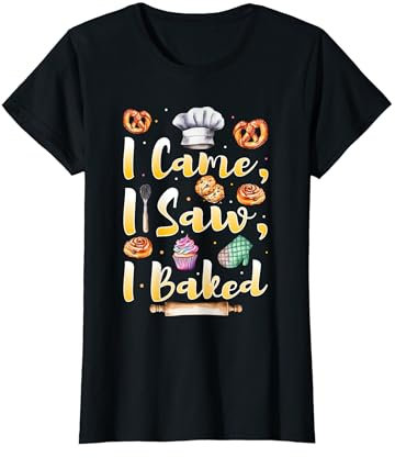 Hilarious I Came, I Saw Meme for Veteran Pastry Chef Mom T-Shirt