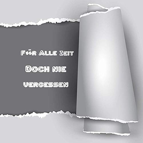 Für alle zeit doch nie vegessen: Kondolenzbuch zur Erinnerung an einen geliebten Menschen | Blanko Trauerbuch zur Erinnerung an den Verstorbenen | Zum Hineinschreiben von Beileidsbekundung