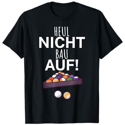 Lustiger Pool Billard Spruch für Snooker Billardspieler T-Shirt