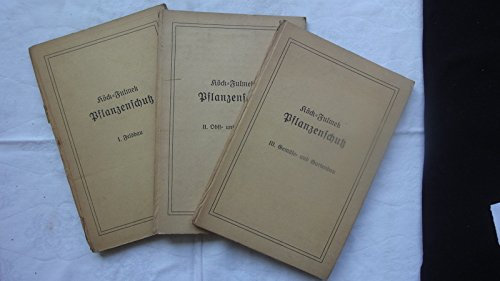 Pflanzenschutz. Leitfaden für den pflanzenschutzlichen Unterricht an landwirtschaftlichen Lehranstalten und für den Selbstunterricht. 3 Bände komplett.
