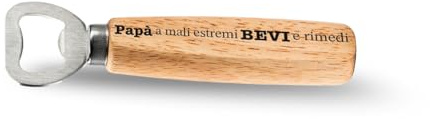 Papà bevi e rimedi Apribottiglia in Acciaio Inox Manico in Legno Personalizzato Idea Regalo Festa del Papà Nonno Natale Compleanno Cavatappi Birra Beer Opener Durevole Casa Cucina Bar Relax