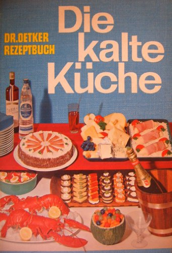 Oetker: Dr. Oetker Rezeptbuch: Die kalte Küche