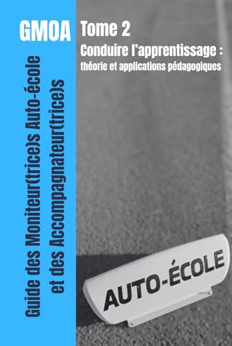 Tome 2 - Conduire l’apprentissage: théorie et applications pédagogiques