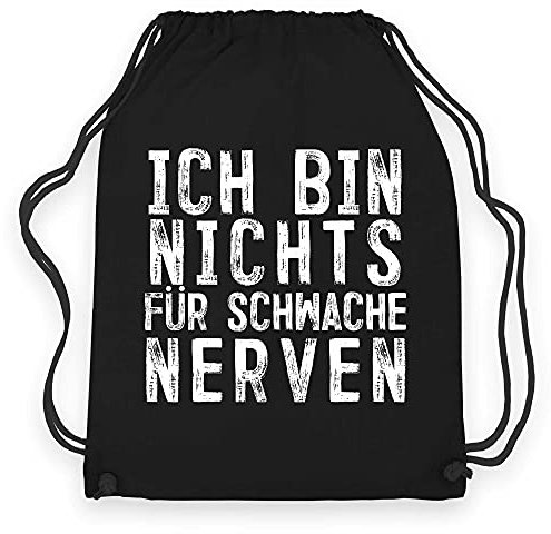 wowshirt Turnbeutel Ich Bin Nichts Für Schwache Nerven Lustiger Spruch, Farbe:Black Black