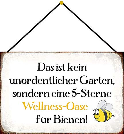 Blechschild mit Kordel 30 x 20 cm Spruch: Das ist kein unordentlicher Garten, sondern eine 5 Sterne Wellness Oase für Bienen ! - Blechemma