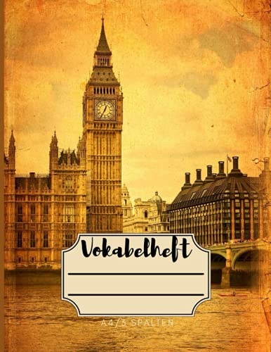 Vokabelheft A4 3 Spalten: Englisch Vokabelheft A4 mit 100 linierte Seiten| London-Motiv| Perfekt zum Lernen und Wiederholen neuer Wörter.