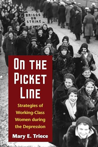 On the Picket Line: Strategies of Working-Class Women during the Depression