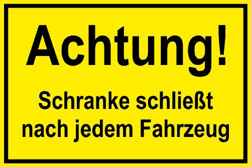 Hinweisschild - Achtung! Schranke schließt nach jedem Fahrzeug - Aluminium - 30 x 45 cm