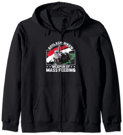 Goulash Cannon Goulash-Nikow Mass Feeding Hungary Dish Zip Hoodie