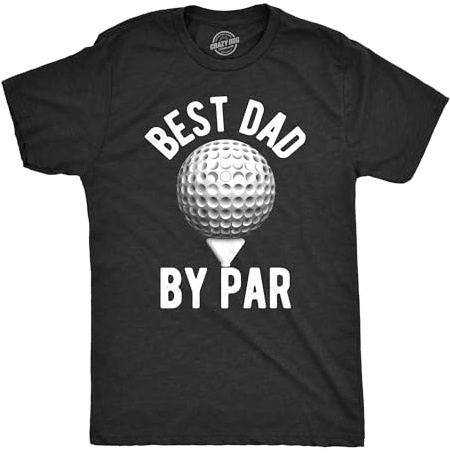 Mens Best Dad by Par T Shirt Funny Fathers Day Golf Tee Golfing Gift for Golfer Funny T Shirts Dad Joke Apparel for Men Cool Golf Short Sleeve Novelty Tees Black - XL