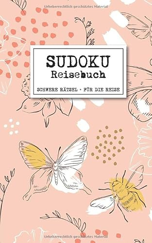 Sudoku Reisebuch - Schwere Rätsel + Für die Reise: Sudoku Rätselbuch für Erwachsene im Taschenformat