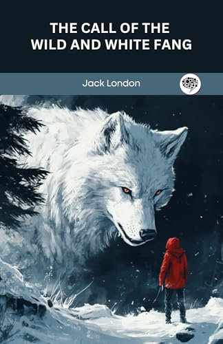 The Call of the Wild and White Fang