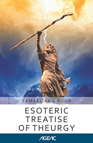 Esoteric Treatise of Theurgy (AGEAC): Black and White Edition (AGEAC online collection)