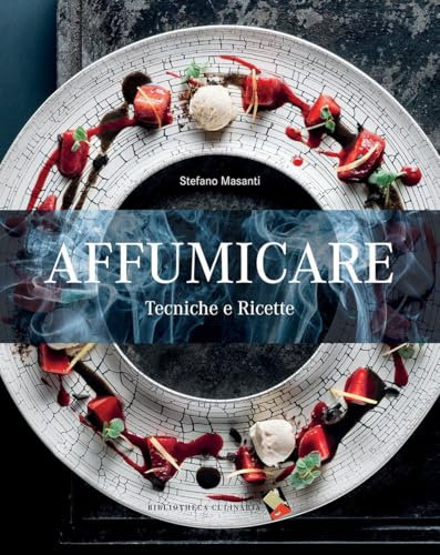 Affumicare. Tecniche e ricette. Ediz. a colori