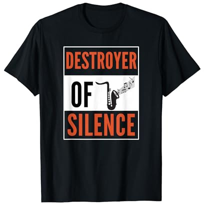 Saxophoniste Humour, Destroyer of Silence Saxophone Sax Fun T-Shirt