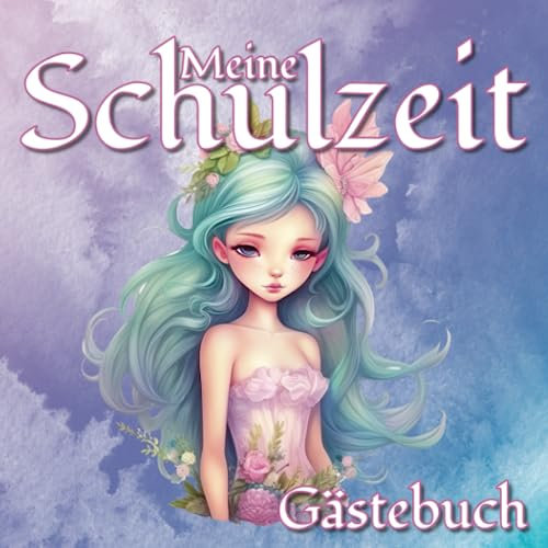 Meine Schulzeit Gästebuch: Geschenk für Schulanfängerin - Freundebuch für die Grundschule - Schulstartbuch für Mädchen ab 6
