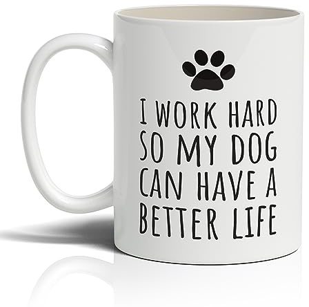 Punkcards - Funny Coffee Mugs, Dog Lovers, ‘I Work Hard So My Dog’, Birthday Gift, Ceramic Mug