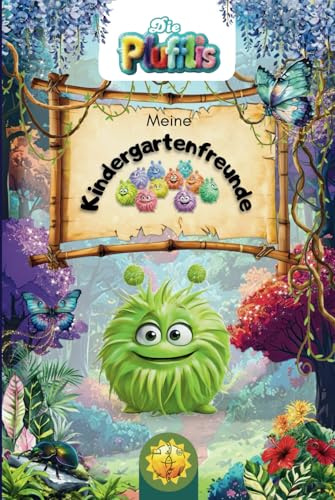 Kindergarten Freundebuch - Die Plufflis für Jungen & Mädchen: bunt, lustig, kreativ, extra Seiten für Erzieher - Perfektes Geschenk