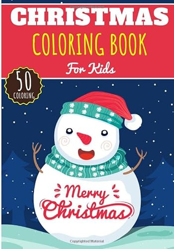 Christmas Coloring Book: For Kids Girls & Boys | Kids Coloring Book with 50 Unique Pages to Color on Cute Christmas Party, Santa Claus, Reindeer and ... | Perfect for Preschool Activity at home.