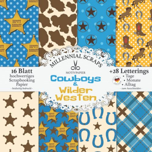 MOTIVPAPIER Cowboys & Wilder Westen: Basteln & Decoupage für Kinder, Collagen, Karten, Journals & Geburtstage I DIY Papier & Zubehör zum Ausschneiden I Mit Letterings I Kalender Basteln, Tagebuch Deko