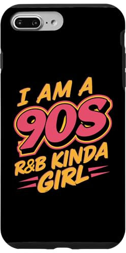 iPhone 7 Plus/8 Plus I Am A 90s R&B Kinda Girl Case