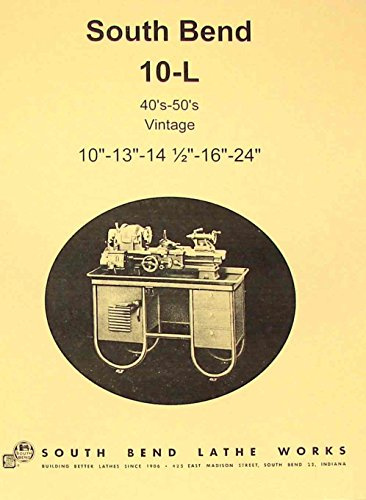 SOUTH BEND 10L 13 14.5 16 24 40'-50's Lathe Part Manual
