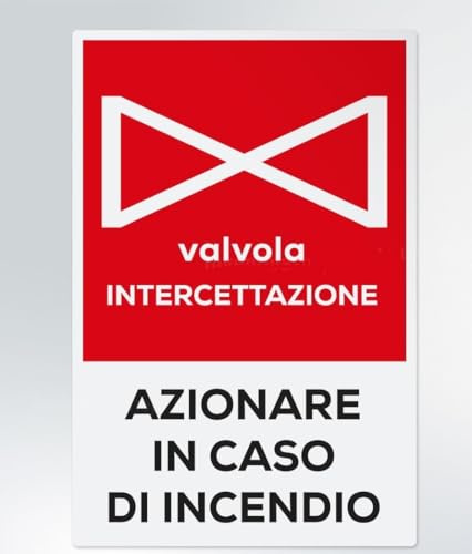 GLOBAL CARTELLO SEGNALETICO - Valvola Intercettazione antincendio - Segnale Adesivo Extra Resistente, Pannello in Forex, Pannello In Alluminio (Pannello In Alluminio, 20x31 cm)