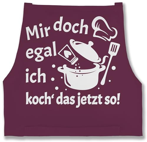 Shirtracer - Schürze - Kochschürze - Erwachsene - Mir doch egal ich koch das jetzt so I Geschenk Kochen I Hobbyköche