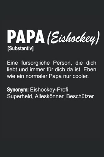 Eishockey Papa: Eishockey Notizbuch (liniert) Ice Hockey Vater Definition Vatertag