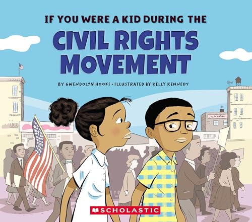 If You Were a Kid During the Civil Rights Movement (If You Were a Kid) (English Edition)