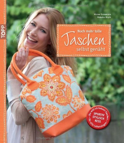 Noch mehr tolle Taschen selbst genäht von Dornemann. Miriam (2012) Gebundene Ausgabe