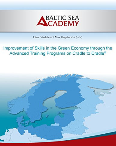 Improvement of Skills in the Green Economy through the Advanced Training Programs on Cradle to Cradle