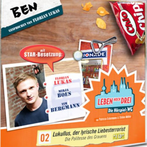 Ben - Lukullus, der lyrische Liebesterrorist: Leben Hoch Drei 2