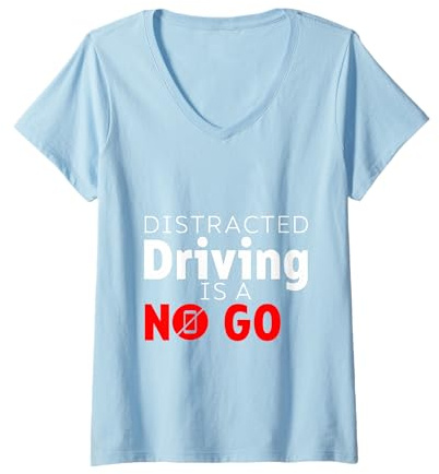 Femme Distracted Driving Is A No Go Conscience - T-Shirt avec Col en V