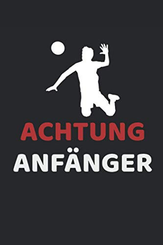Achtung Anfänger: Geschenkidee für Volleyball Spieler | Volleyball Geschenk | Beachvolleyball | Volleyball Buch | Punktiertes Notizbuch (6x9 Zoll) mit 120 Seiten